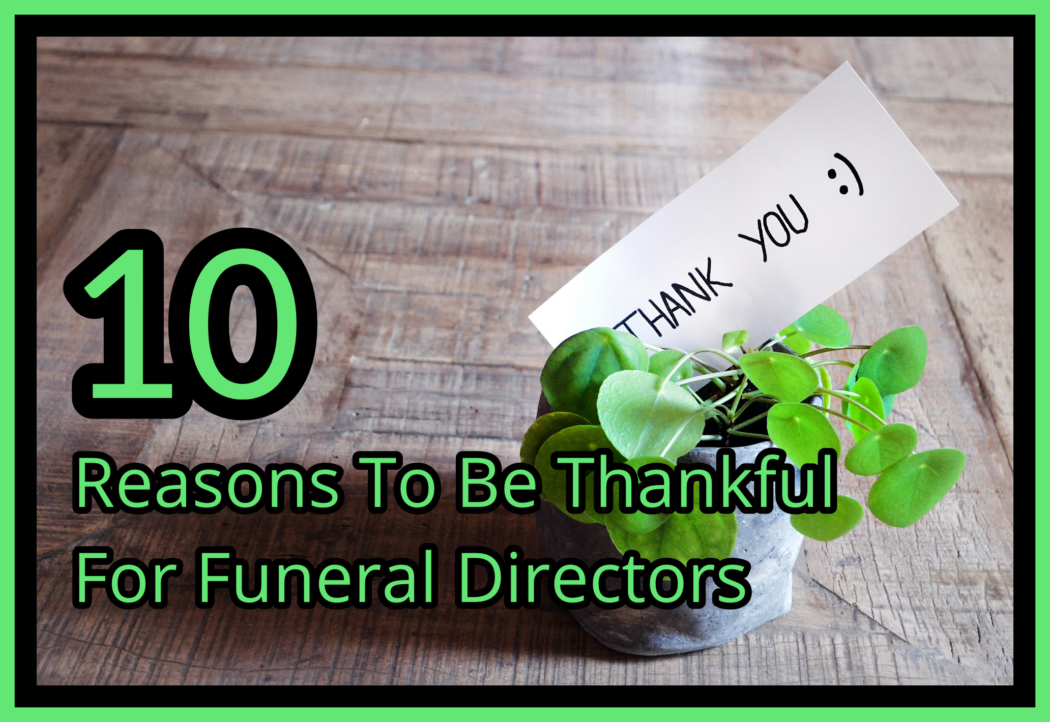 10 Reasons To Be Thankful For Funeral Directors